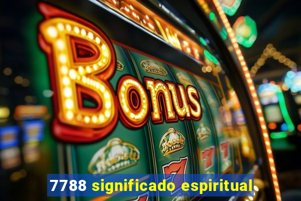 7788 significado espiritual